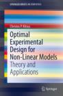 Image for Optimal Experimental Design for Non-Linear Models: Theory and Applications