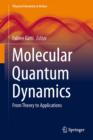 Image for Molecular quantum dynamics  : from theory to applications