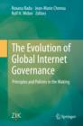 Image for The evolution of global Internet governance: principles and policies in the making