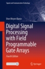 Image for Digital signal processing with field programmable gate arrays