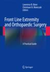 Image for Front line extremity and orthopaedic surgery  : a practical guide
