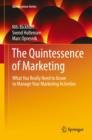 Image for The quintessence of marketing  : what you really need to know to manage your marketing activities