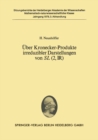 Image for Uber Kronecker-Produkte irreduzibler Darstellungen von SL (2, ?): Vorgelegt in der Sitzung vom 22. April 1978
