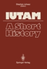 Image for IUTAM: A Short History
