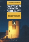 Image for Compendium of Practical Astronomy: Volume 1: Instrumentation and Reduction Techniques