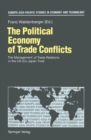 Image for Political Economy of Trade Conflicts: The Management of Trade Relations in the US-EU-Japan Triad