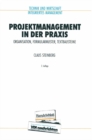 Image for Projektmanagement in der Praxis: Organisation, Formularmuster, Textbausteine