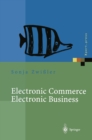 Image for Electronic Commerce Electronic Business: Strategische und operative Einordnung, Techniken und Entscheidungshilfen