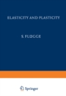 Image for Elasticity and Plasticity / Elastizitat und Plastizitat