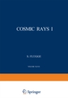 Image for Cosmic Rays I / Kosmische Strahlung I : 9 / 46 / 1