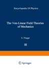 Image for Non-Linear Field Theories of Mechanics / Die Nicht-Linearen Feldtheorien der Mechanik.