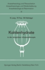 Image for Kohlenhydrate in der dringlichen Infusionstherapie: Bericht uber das Hanns Baur-Gedachtnis-Symposion am 13. und 14. Oktober 1967 in Mainz