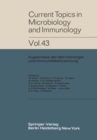 Image for Current Topics in Microbiology and Immunology: Ergebnisse der Mikrobiologie und Immunitatsforschung : 43