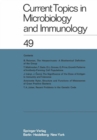 Image for Current Topics in Microbiology and Immunology / Ergebnisse der Mikrobiologie und Immunitatsforschung : 49
