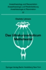 Image for Das Ultrakurznarkoticum Methohexital: Bericht uber das Internationale Methohexital-Symposion am 5. Dezember 1970 in Frankfurt/M.