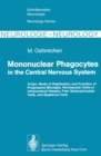 Image for Mononuclear Phagocytes in the Central Nervous System: Origin, Mode of Distribution, and Function of Progressive Microglia, Perivascular Cells of Intracerebral Vessels, Free Subarachnoidal Cells, and Epiplexus Cells