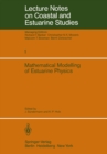 Image for Mathematical Modelling of Estuarine Physics: Proceedings of an International Symposium Held at the German Hydrographic Institute Hamburg, August 24-26, 1978
