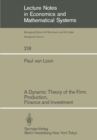 Image for Dynamic Theory of the Firm: Production, Finance and Investment
