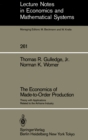 Image for Economics of Made-to-Order Production: Theory with Applications Related to the Airframe Industry