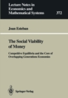 Image for Social Viability of Money: Competitive Equilibria and the Core of Overlapping Generations Economies
