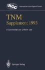 Image for TNM Supplement 1993: A Commentary on Uniform Use