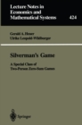 Image for Silverman&#39;s Game: A Special Class of Two-Person Zero-Sum Games