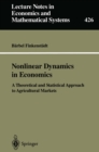 Image for Nonlinear Dynamics in Economics: A Theoretical and Statistical Approach to Agricultural Markets