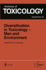 Image for Diversification in Toxicology - Man and Environment: Proceedings of the 1997 EUROTOX Congress Meeting Held in Arhus, Denmark, June 25-28, 1997