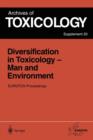 Image for Diversification in Toxicology — Man and Environment : Proceedings of the 1997 EUROTOX Congress Meeting Held in Arhus, Denmark, June 25–28, 1997
