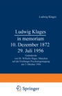 Image for Ludwig Klages in Memoriam - 10. Dezember 1872 - 29. Juli 1956: Gedenkrede Von Dr. Wilhelm Hager, Munchen Auf Der Freiburger Psychologentagung Am 3. Oktober 1956.