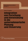 Image for Integration Von Forschung Und Entwicklung in Die Unternehmerische Planung Und Steuerung