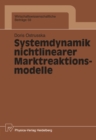 Image for Systemdynamik nichtlinearer Marktreaktionsmodelle