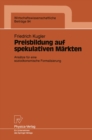 Image for Preisbildung auf spekulativen Markten: Ansatze fur eine soziookonomische Formalisierung : 94