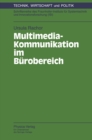 Image for Multimedia-Kommunikation im Burobereich: Begleitstudie zum Pilotprojekt &amp;quot;Office Broadband Communication&amp;quot;