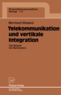 Image for Telekommunikation und vertikale Integration: Das Beispiel des Bankwesens