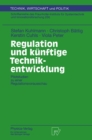 Image for Regulation Und Kunftige Technikentwicklung: Pilotstudien Zu Einer Regulationsvorausschau : 31