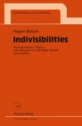 Image for Indivisibilities: Microeconomic Theory with Respect to Indivisible Goods and Factors