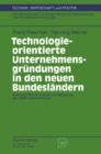 Image for Technologieorientierte Unternehmensgrundungen in Den Neuen Bundeslandern: Wissenschaftliche Analyse Und Begleitung Des Bmbf-modellversuchs