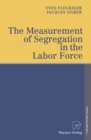 Image for Measurement of Segregation in the Labor Force