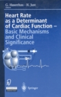 Image for Heart rate as a determinant of cardiac function: Basic mechanisms and clinical significance