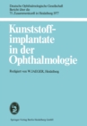 Image for Kunststoffimplantate in Der Ophthalmologie: 75. Zusammenkunft in Heidelberg 1977.