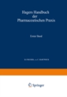 Image for Hagers Handbuch Der Pharmaceutischen Praxis: Fur Apotheker, Arzte, Drogisten Und Medicinalbeamte. Erster Band