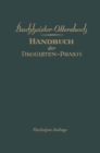 Image for Handbuch Der Drogisten-praxis: Ein Lehr- Und Nachschlagebuch Fur Drogisten, Farbwarenhandler Usw.