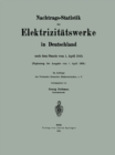 Image for Nachtrags-Statistik der Elektrizitatswerke in Deutschland: nach dem Stande vom 1. April 1910