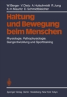 Image for Haltung Und Bewegung Beim Menschen: Physiologie, Pathophysiologie, Gangentwicklung Und Sporttraining