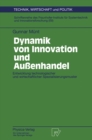 Image for Dynamik Von Innovation Und Auenhandel: Entwicklung Technologischer Und Wirtschaftlicher Spezialisierungsmuster : 21