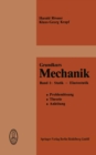 Image for Grundkurs Mechanik: Problemlosung, Theorie, Anleitung Band 1: Statik - Elastostatik