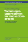 Image for Technologieunternehmen im Innovationsproze: Management, Finanzierung und regionale Netzwerke
