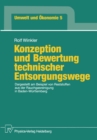 Image for Konzeption Und Bewertung Technischer Entsorgungswege: Dargestellt Am Beispiel Von Reststoffen Aus Der Rauchgasreinigung in Baden-wurttemberg