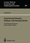 Image for Experimental Duopoly Markets with Demand Inertia: Game-Playing Experiments and the Strategy Method